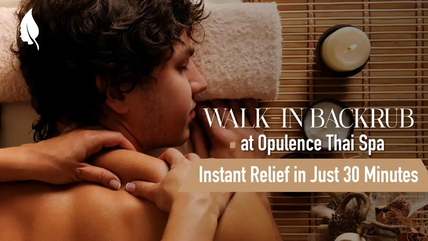 Walk-In Backrub at Opulence Thai Spa: Instant Relief in Just 30 Minutes
