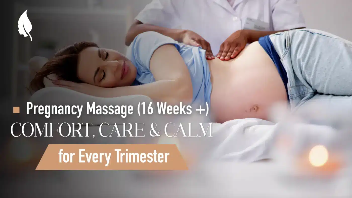 Pregnancy Massage (16 Weeks +): Comfort, Care & Calm for Every Trimester