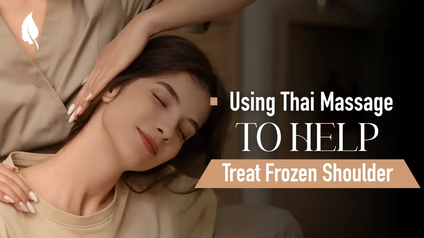 Using Thai Massage to Help Treat Frozen Shoulder